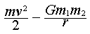 (1/2)mv^2 - GMm/r
